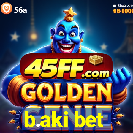 b.aki bet